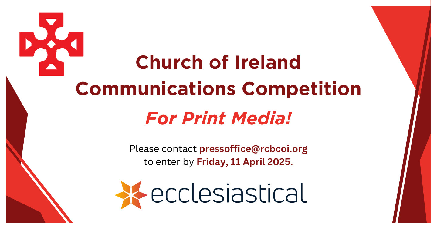 A final reminder! Church of Ireland Communications Competition 2025