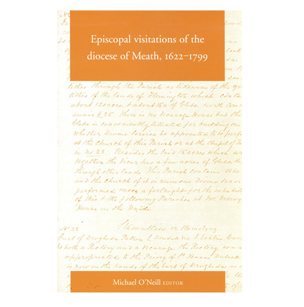 &lsquo;Episcopal visitations of the diocese of Meath 1622&ndash;1799&rsquo;: The RCB Library&rsquo;s Book of the Moment