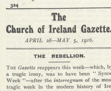 Reporting the Rising: A Church of Ireland Perspective Through the Lens of a Special Edition of the Church of Ireland Gazette - Archive of the Month &ndash; April/May 2016