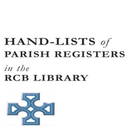 Church of Ireland Parish Record Collections More Discoverable Through Online Links to Hand&ndash;Lists