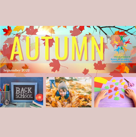 Autumn Children and Families&rsquo; Ministry newsletter now available