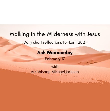 Walking in the Wilderness with Jesus &ndash; Lent reflections in Dublin & Glendalough