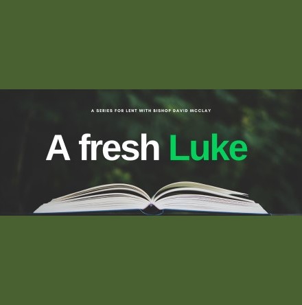 Bishop David McClay takes &lsquo;A fresh Luke&rsquo;