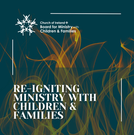 Re&ndash;igniting and re&ndash;imagining ministry with children and families