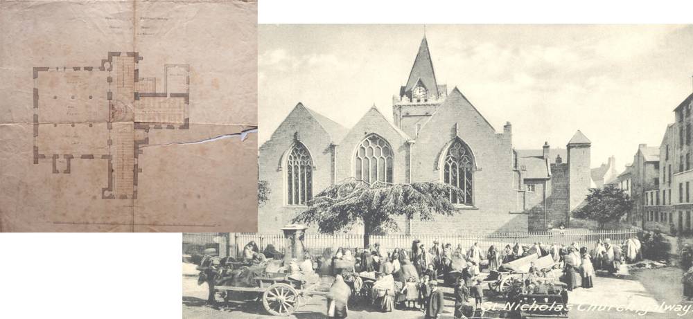 Plan of St Nicholas's church Galway by Joseph Welland c.1830, RCB Library PF/26, with 4b View of St Nicholas's Galway on fair day at the turn of the 20th century, RCB Library Collection