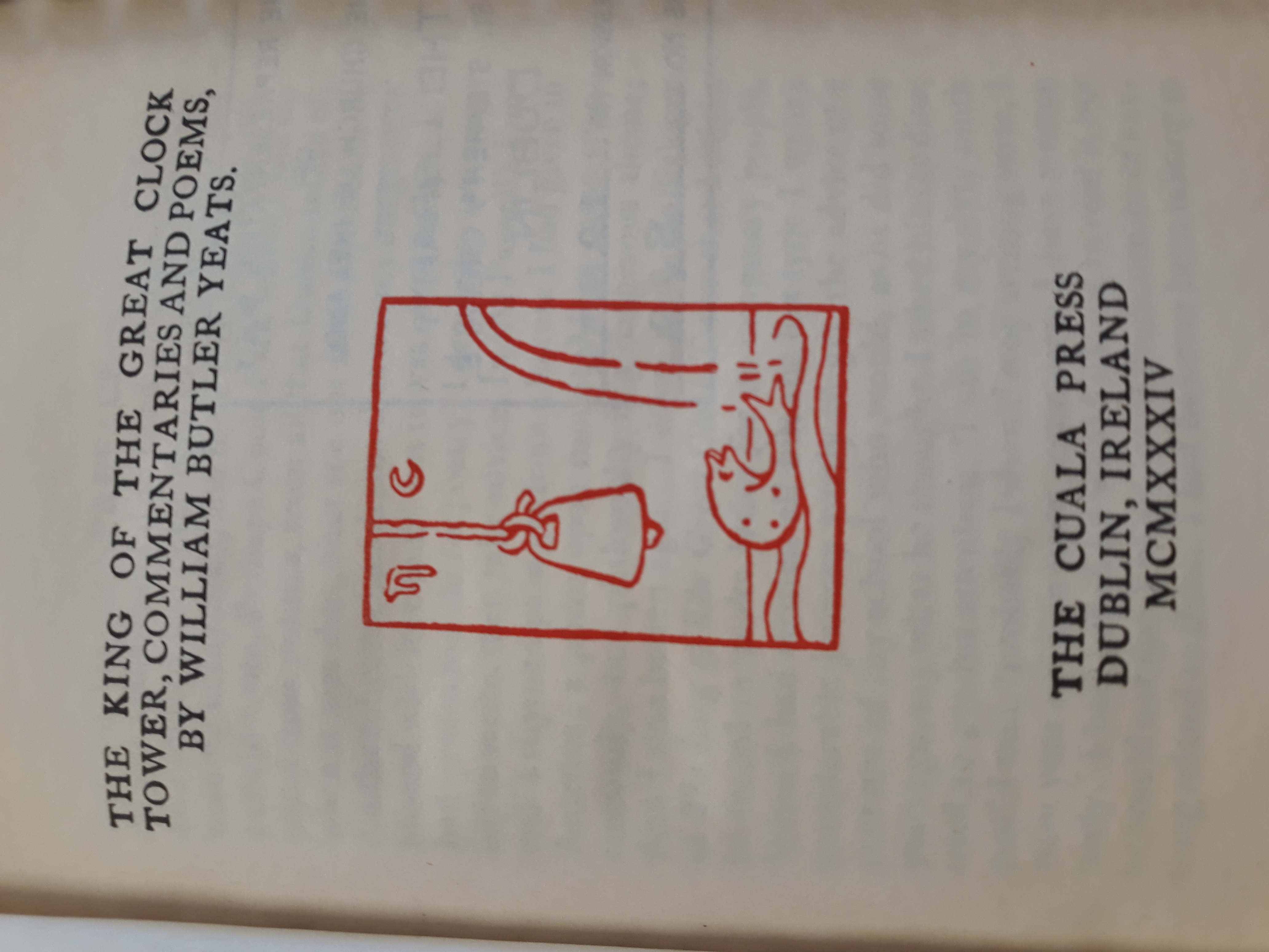 The title page of W.B. Yeats' 'The King of the Great Clock Tower', published by The Cuala Press in 1934.