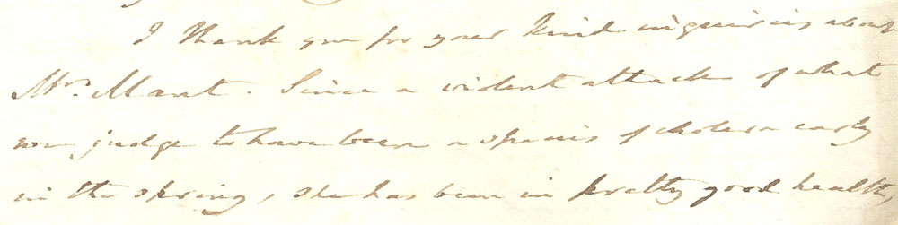 Mrs Mant has suffered a violent attach of cholera, June 1832, while the bishop's bout of a &lsquo;light form of whooping cough' is reported in October 1846, RCB Library Ms 772/3/40 and /106.