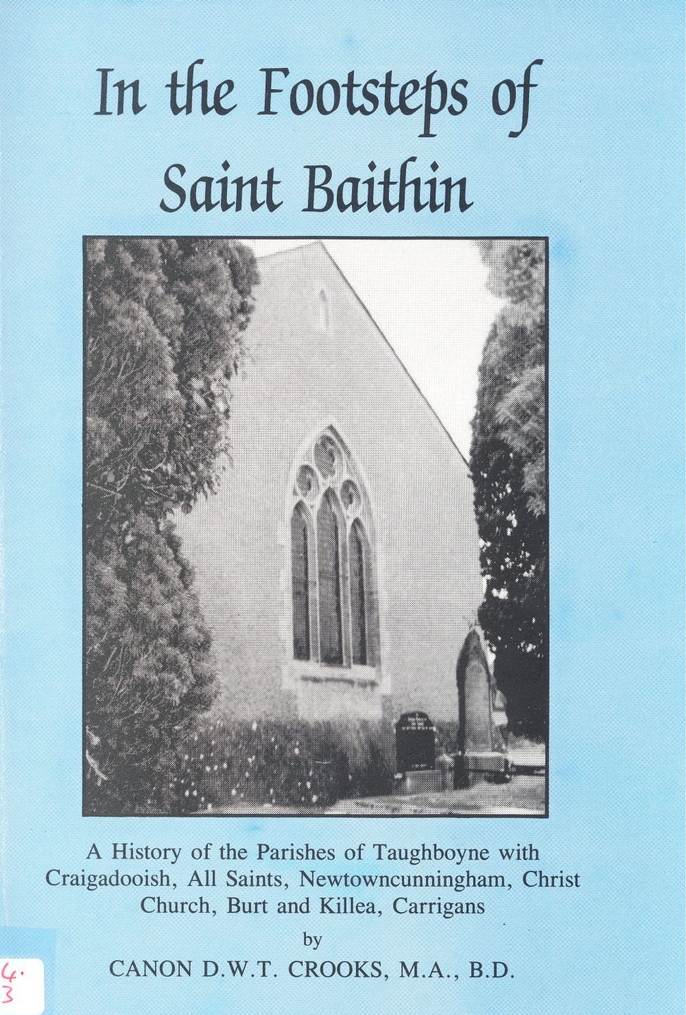 4.	Parish history cover In the Footsteps of St  Baithin (1992), by Canon David Crooks