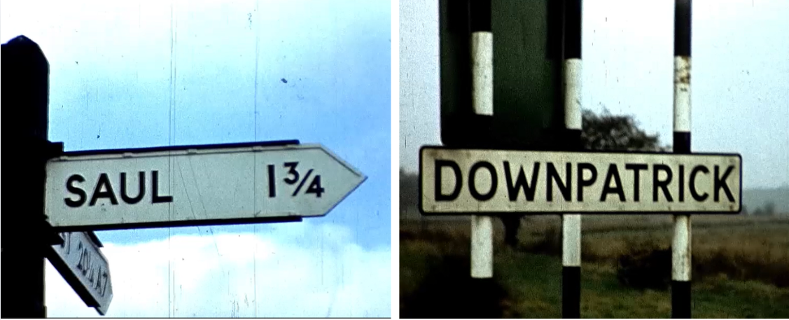 Figure 1: Signs of Saul & Downpatrick [Stills taken from 16mm Cinefilm RCB Library]